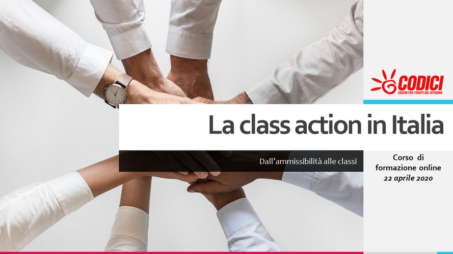 “La class action in Italia, dall’ammissibilità alle classi’’